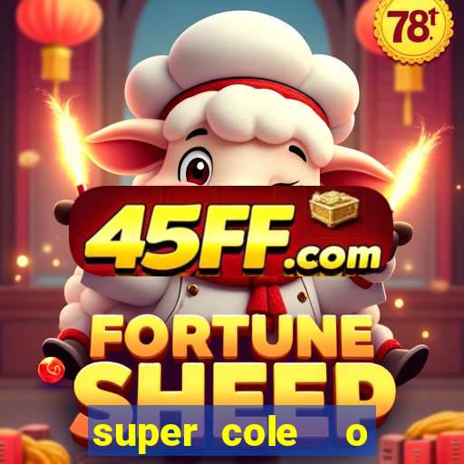 super cole  o 7784 jogos download